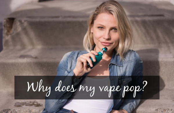 Why Is Your Vape Device Popping and Spitting Back? – Peace-Vape