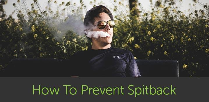 How To Prevent Spit-Back