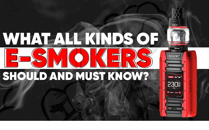 What All Kinds Of E-Smokers Should And Must Know? – Peace-Vape